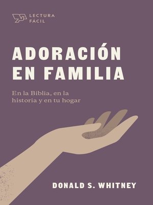 cover image of Adoración en familia: En la Biblia, en la historia y en tu hogar